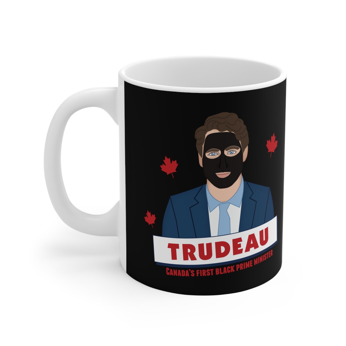 Trudeau - Canada's First Black Prime Minister - Mug