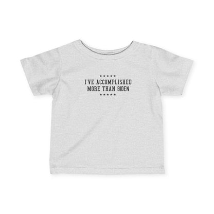 I've Accomplished More Than Biden - Baby T-Shirt