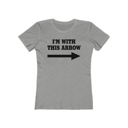 I'm With This Arrow - Women’s T-Shirt