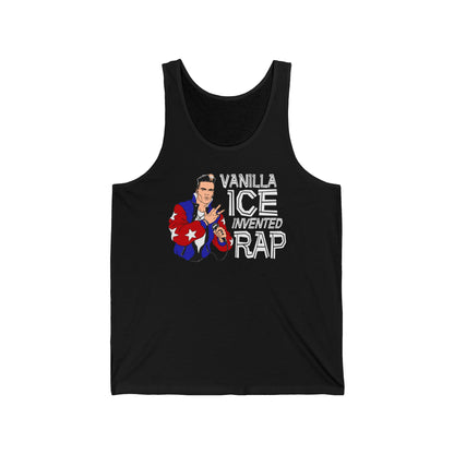 Vanilla Ice Invented Rap  - Unisex Tank