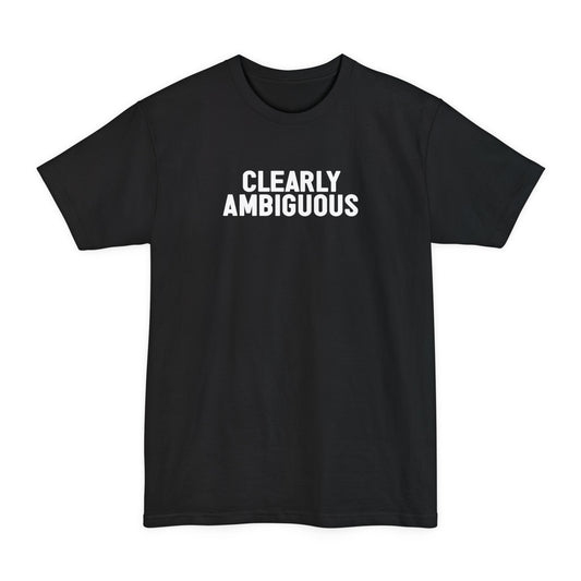 Clearly Ambiguous - Men's Tall T-Shirt