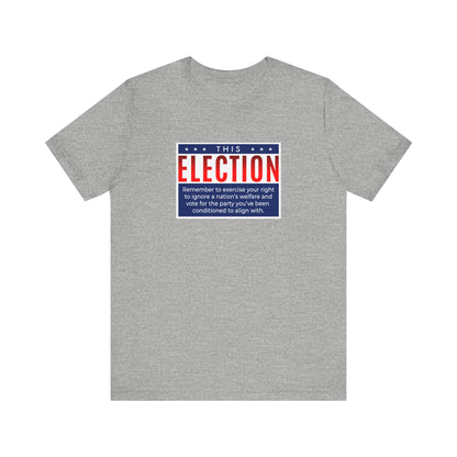 This Election Remember To Exercise Your Right - Men's T-Shirt