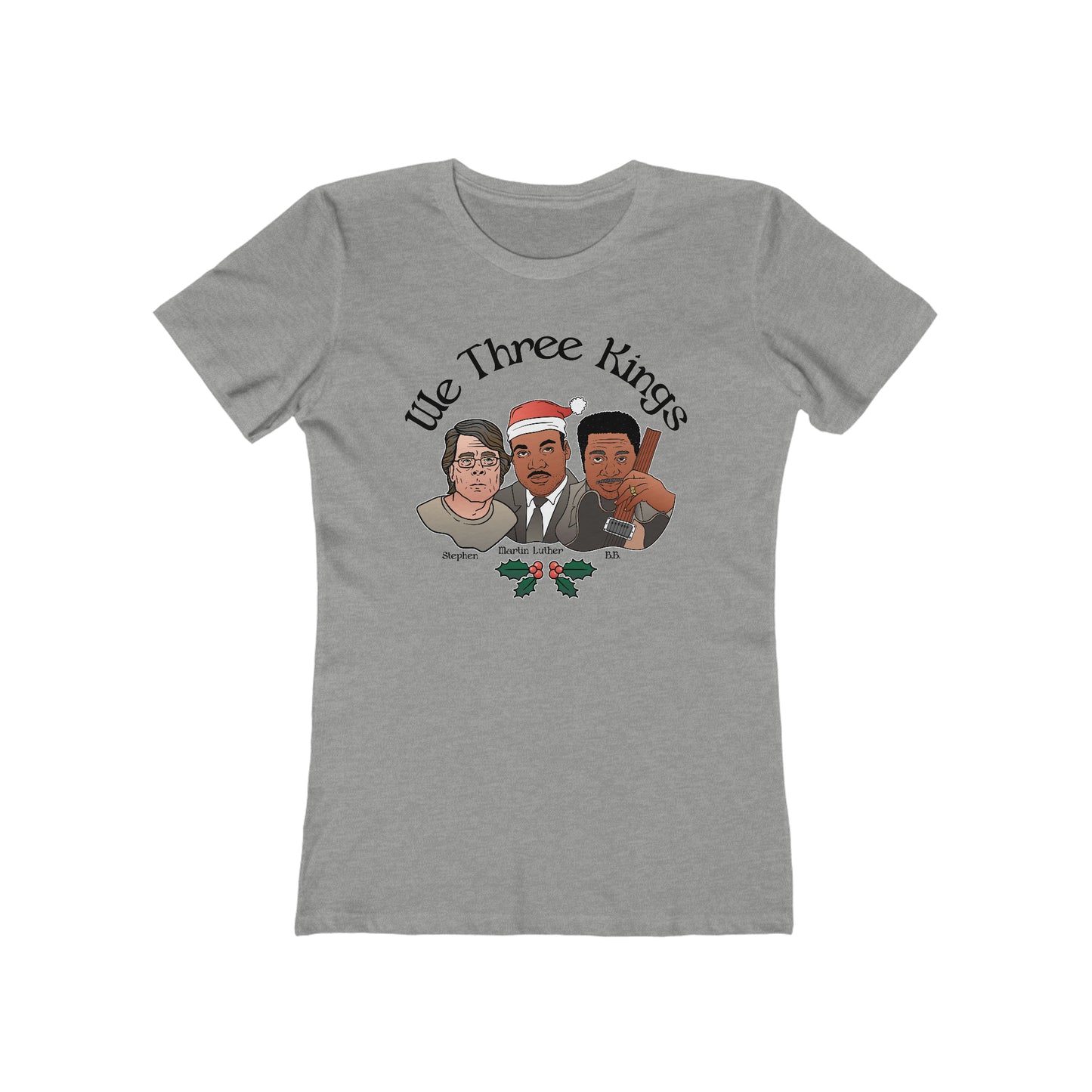 We Three Kings (Stephen, Martin Luther, BB) - Women’s T-Shirt