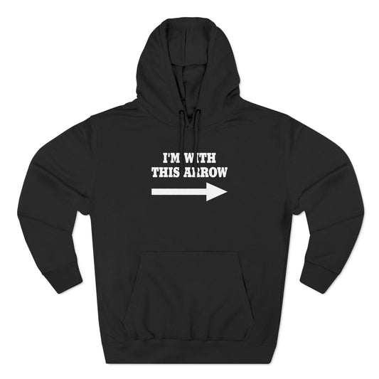 I'm With This Arrow - Hoodie