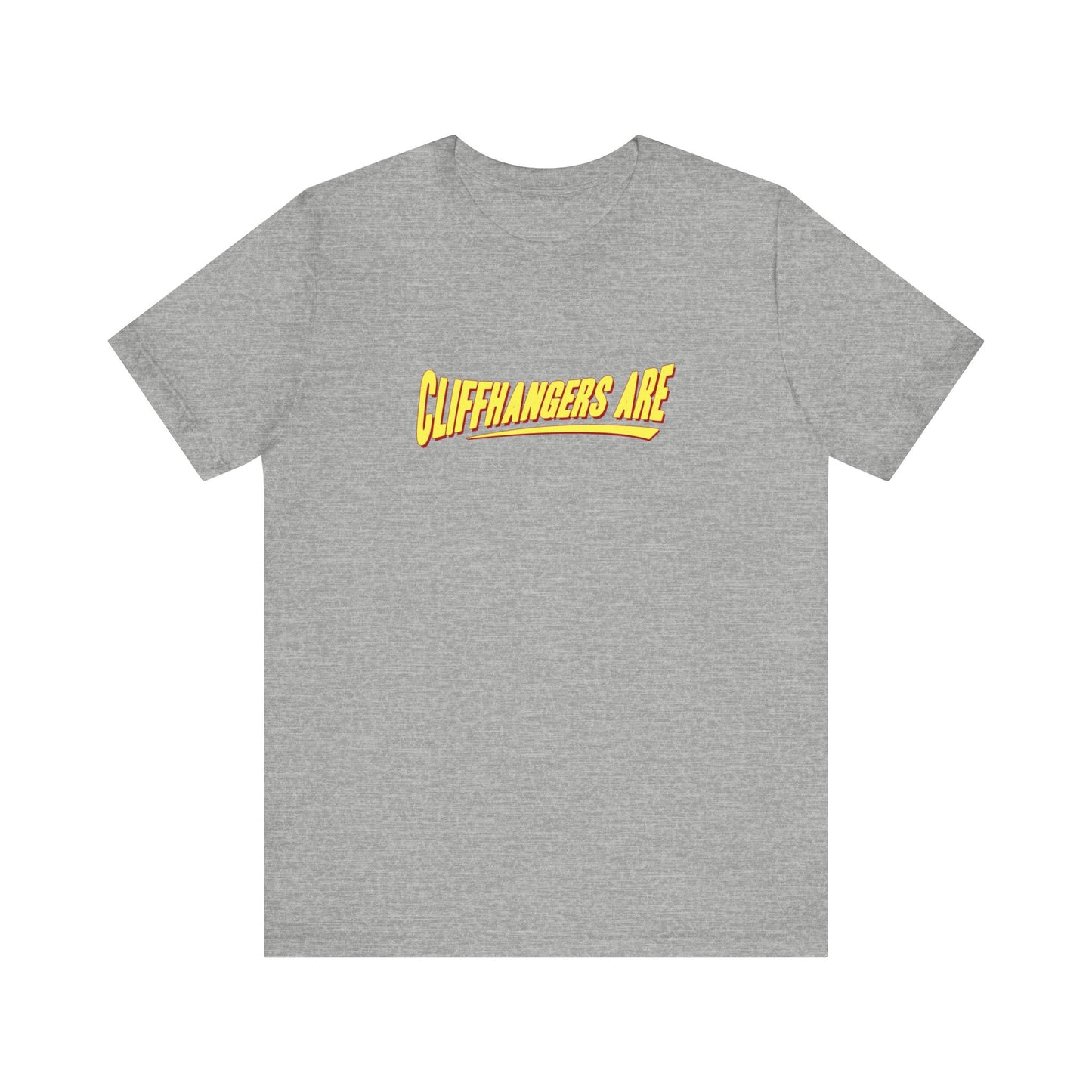 Cliffhangers Are - Men's T-Shirt