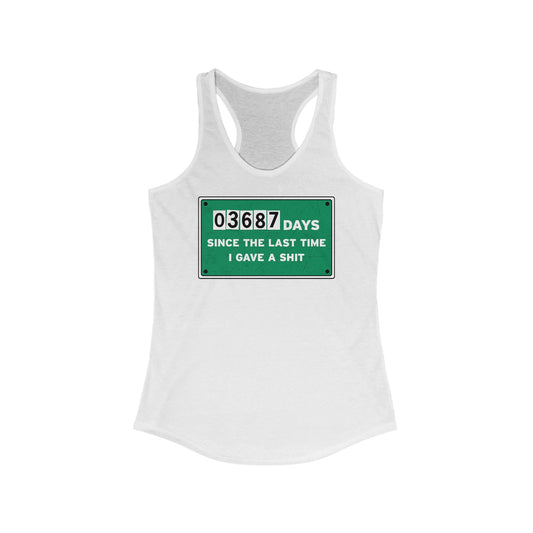 03687 Days Since The Last Time I Gave A Shit - Women’s Racerback Tank