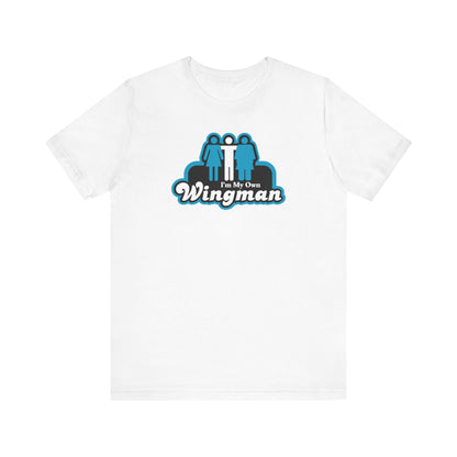 I'm My Own Wingman - Men's T-Shirt