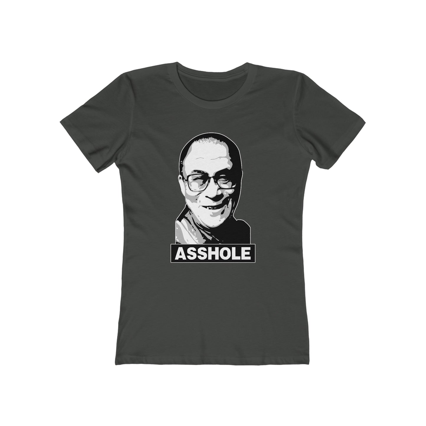 Asshole (Dalai Lama Pic) - Women’s T-Shirt