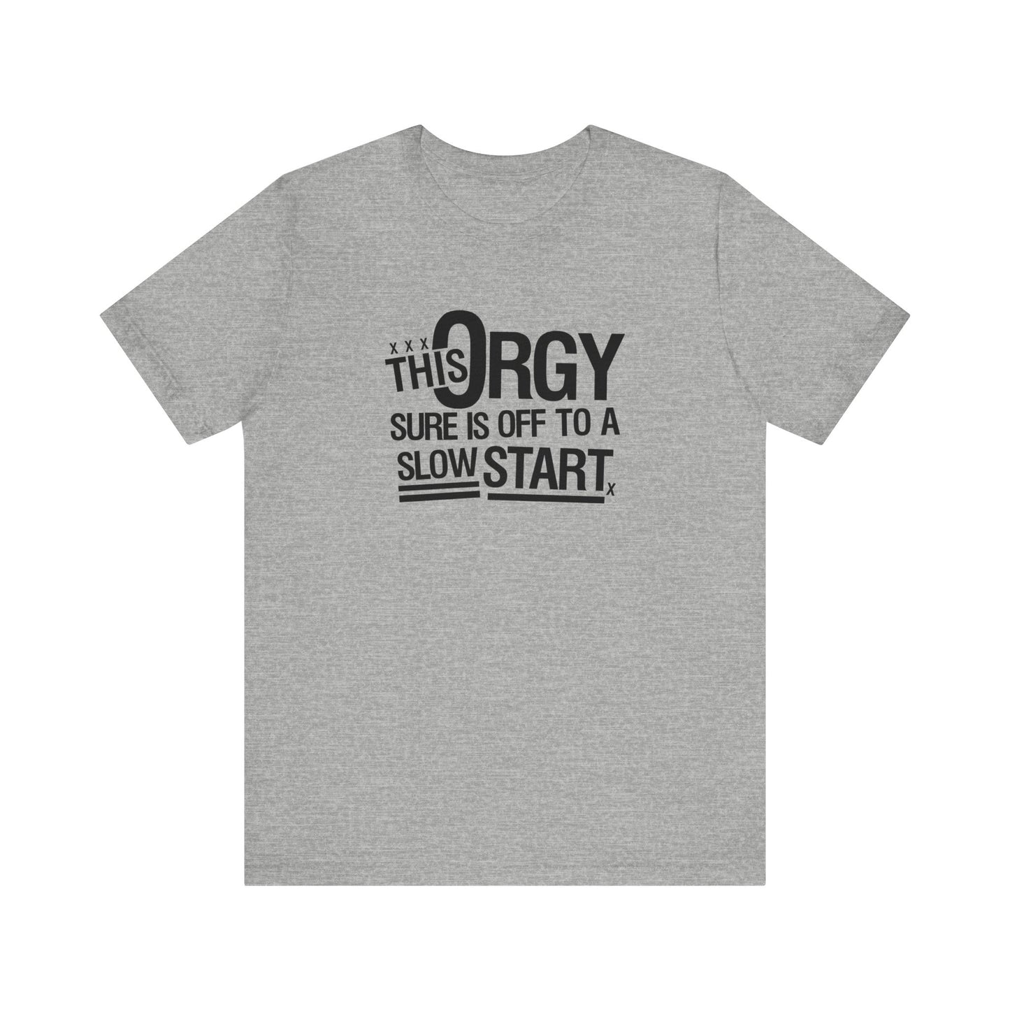 This Orgy Sure Is Off To A Slow Start - Men's T-Shirt