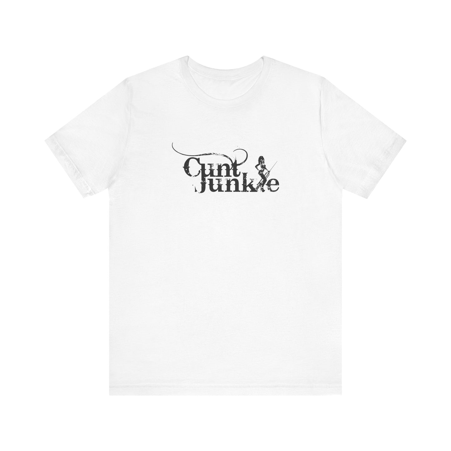 Cunt Junkie - Men's T-Shirt