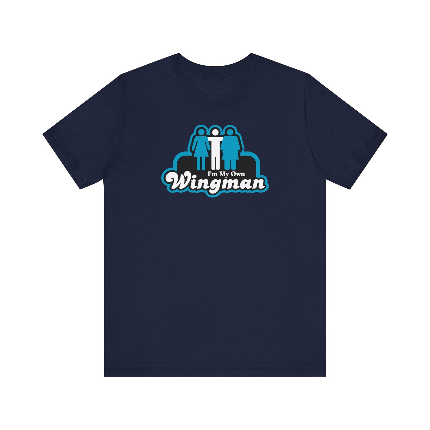 I'm My Own Wingman - Men's T-Shirt