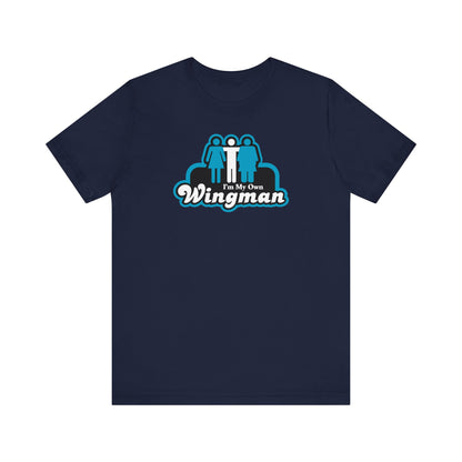 I'm My Own Wingman - Men's T-Shirt