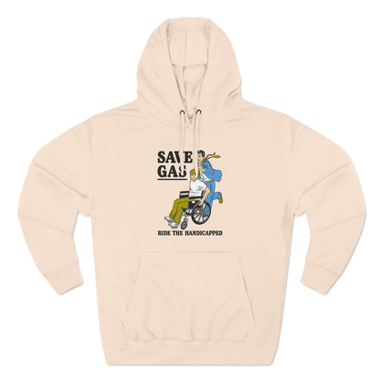 Save Gas - Ride The Handicapped - Hoodie