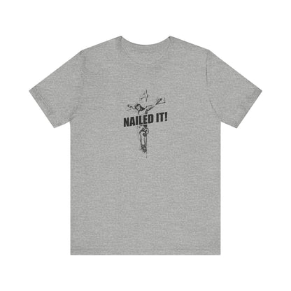 Nailed It! - Men's T-Shirt