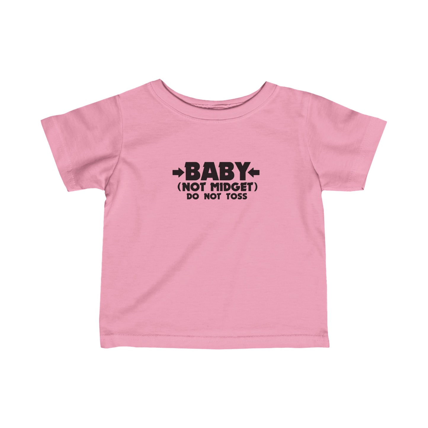 Baby - Not Midget (Do Not Toss)  - Baby T-Shirt