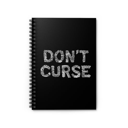 Don't Curse - Spiral Notebook