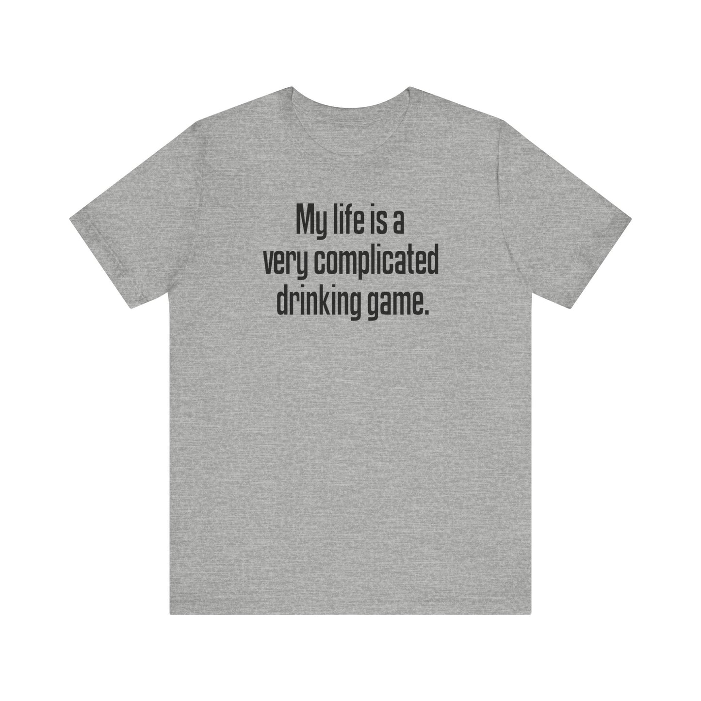 My Life Is A Very Complicated Drinking Game - Men's T-Shirt