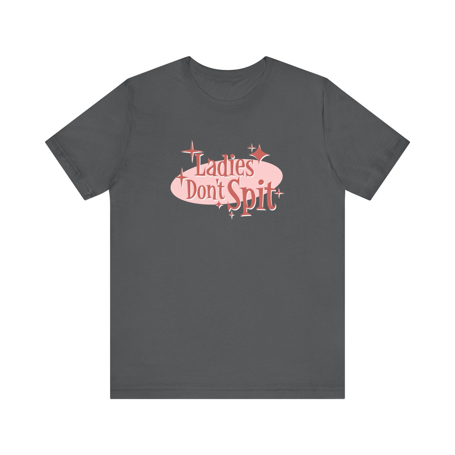 Ladies Don't Spit - Men's T-Shirt