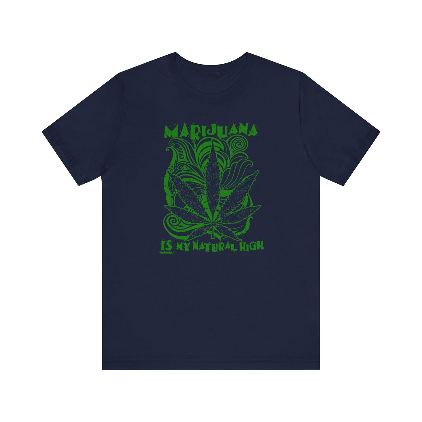 Marijuana Is My Natural High - Men's T-Shirt