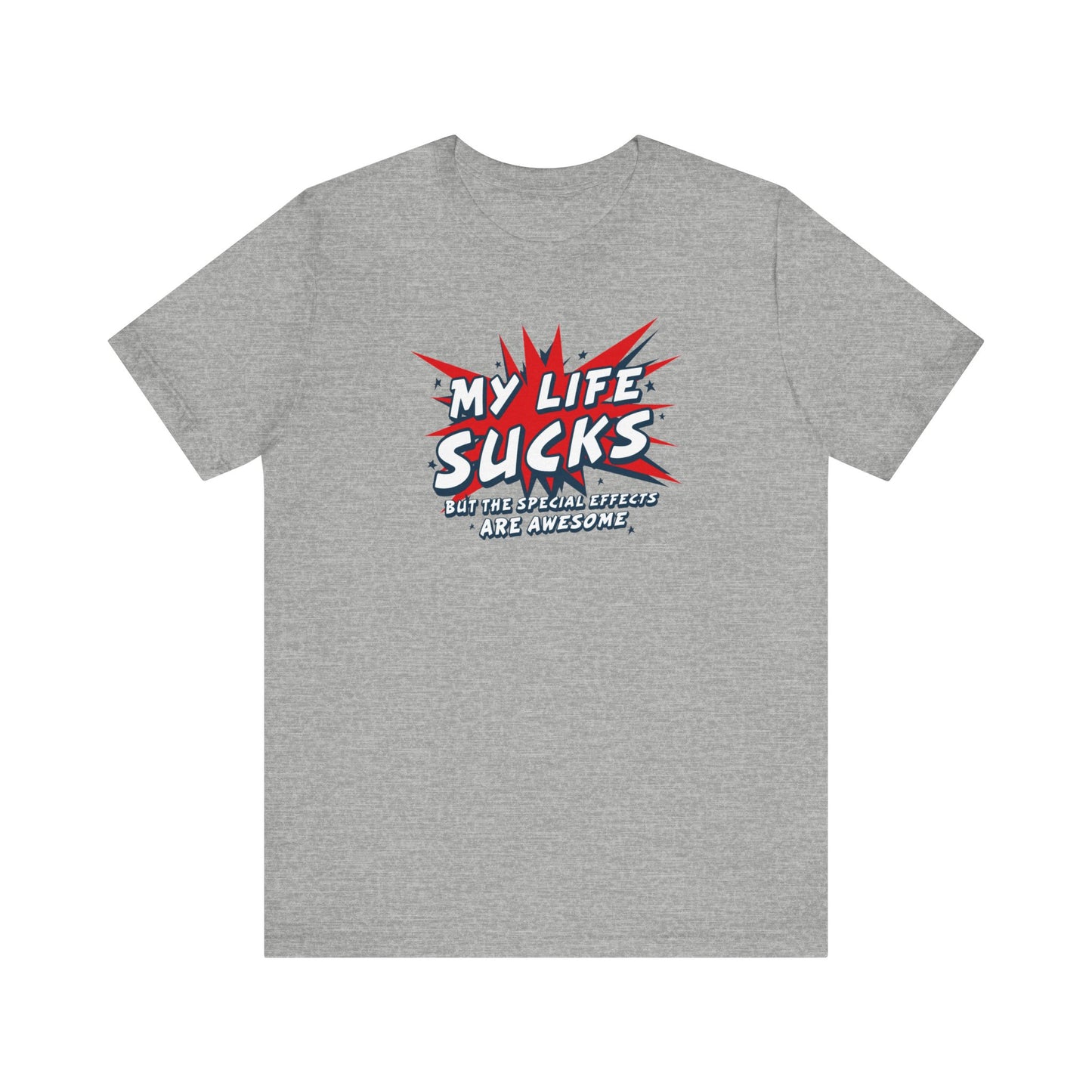 My Life Sucks - But The Special Effects Are Awesome - Men's T-Shirt