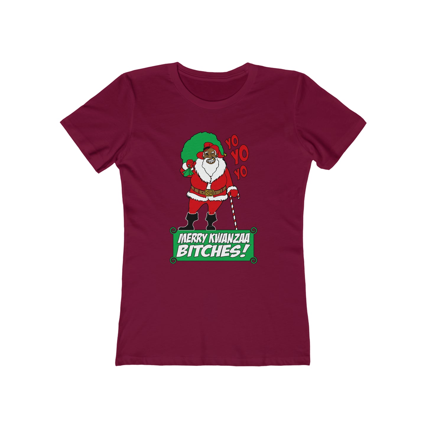 Yo Yo Yo - Merry Kwanzaa Bitches - Women’s T-Shirt