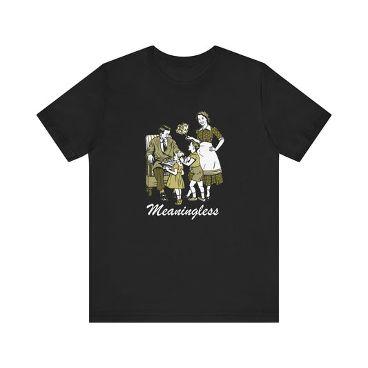 Meaningless - Men's T-Shirt