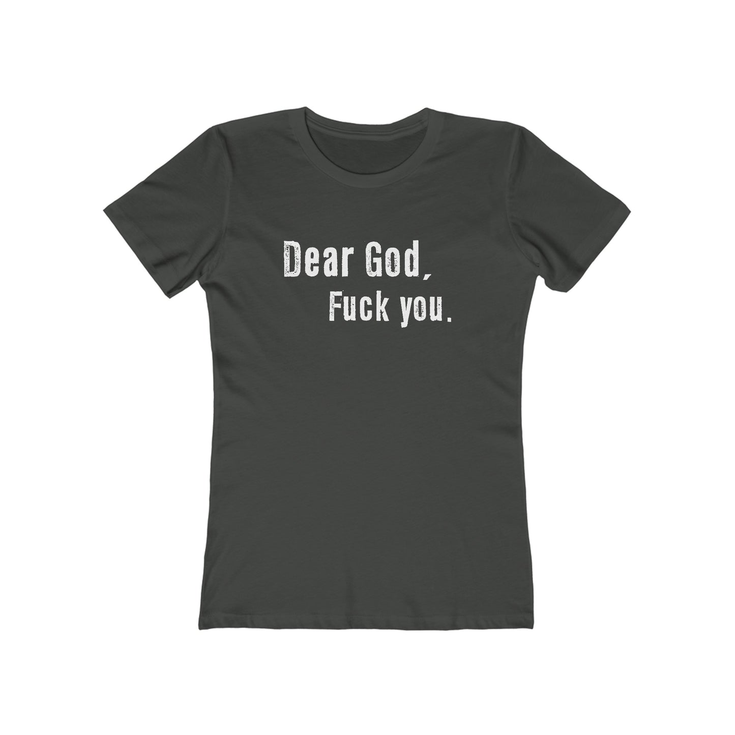 Dear God - Fuck You - Women’s T-Shirt