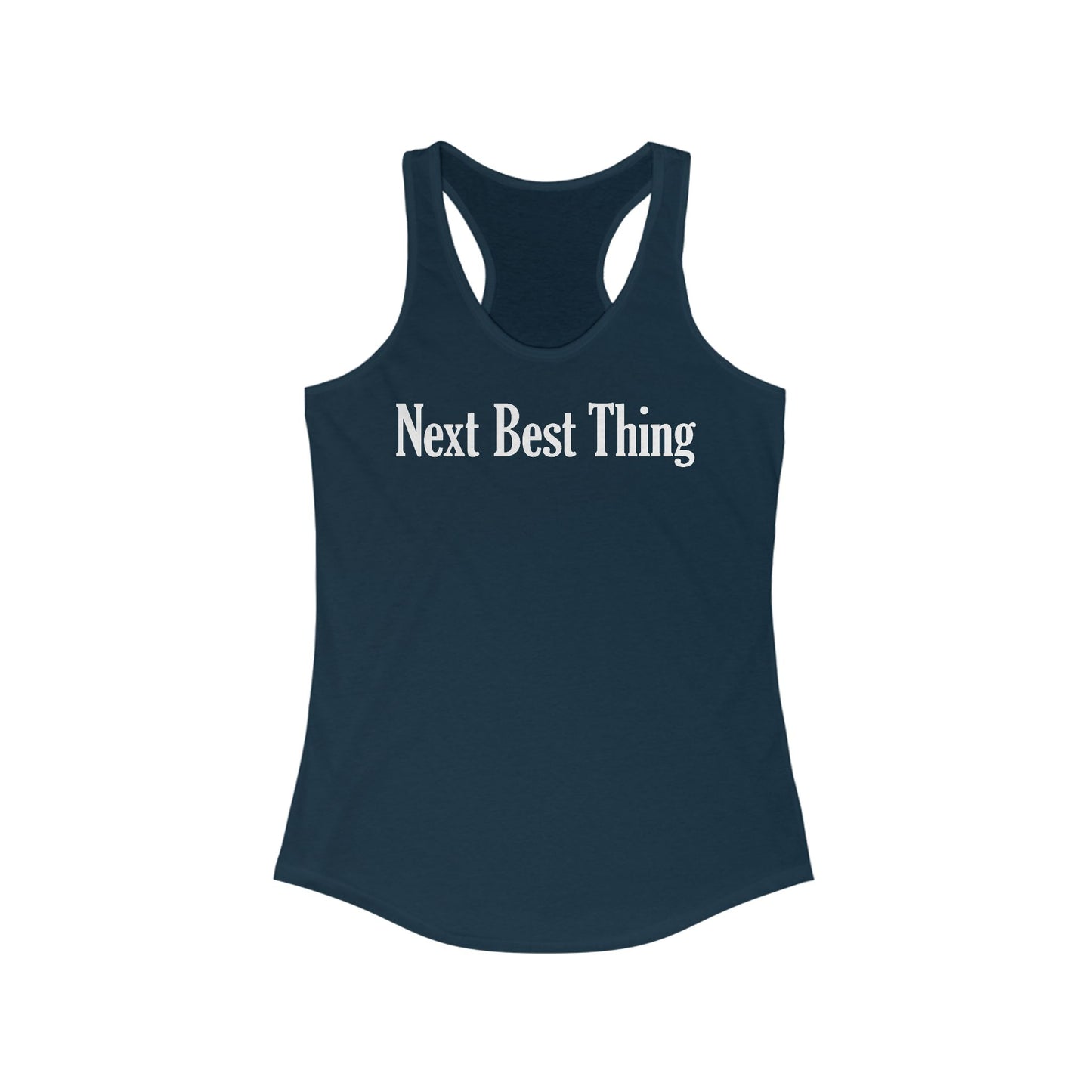 Next Best Thing - Women's Racerback Tank