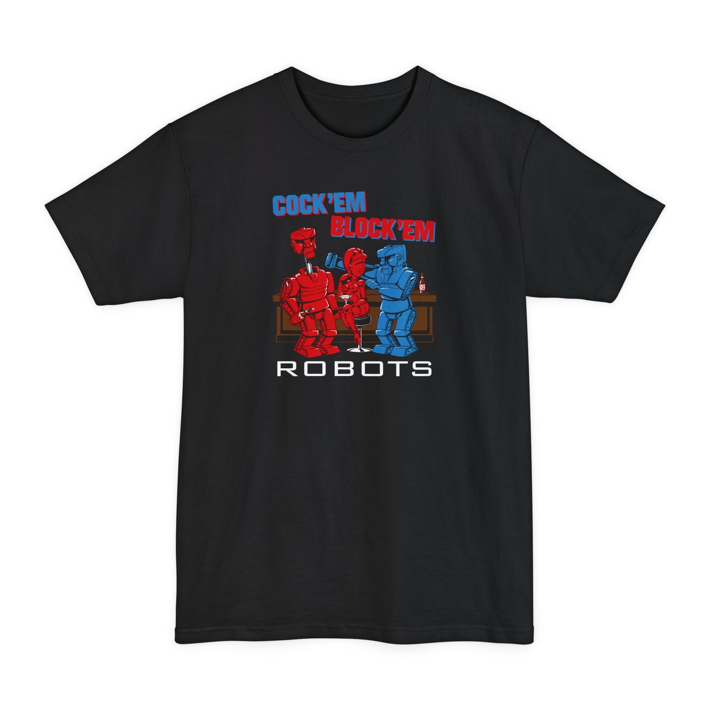 Cock'Em Block'Em Robots - Men's Tall T-Shirt