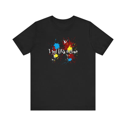 I Just Killed A Clown - Men's T-Shirt