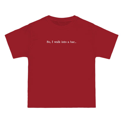 So I Walk Into A Bar - Men's Heavyweight T-Shirt