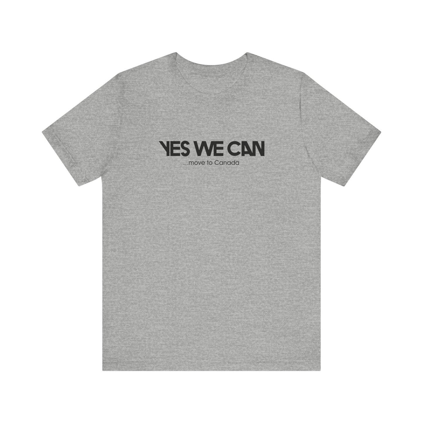 Yes We Can ...Move To Canada - Men's T-Shirt