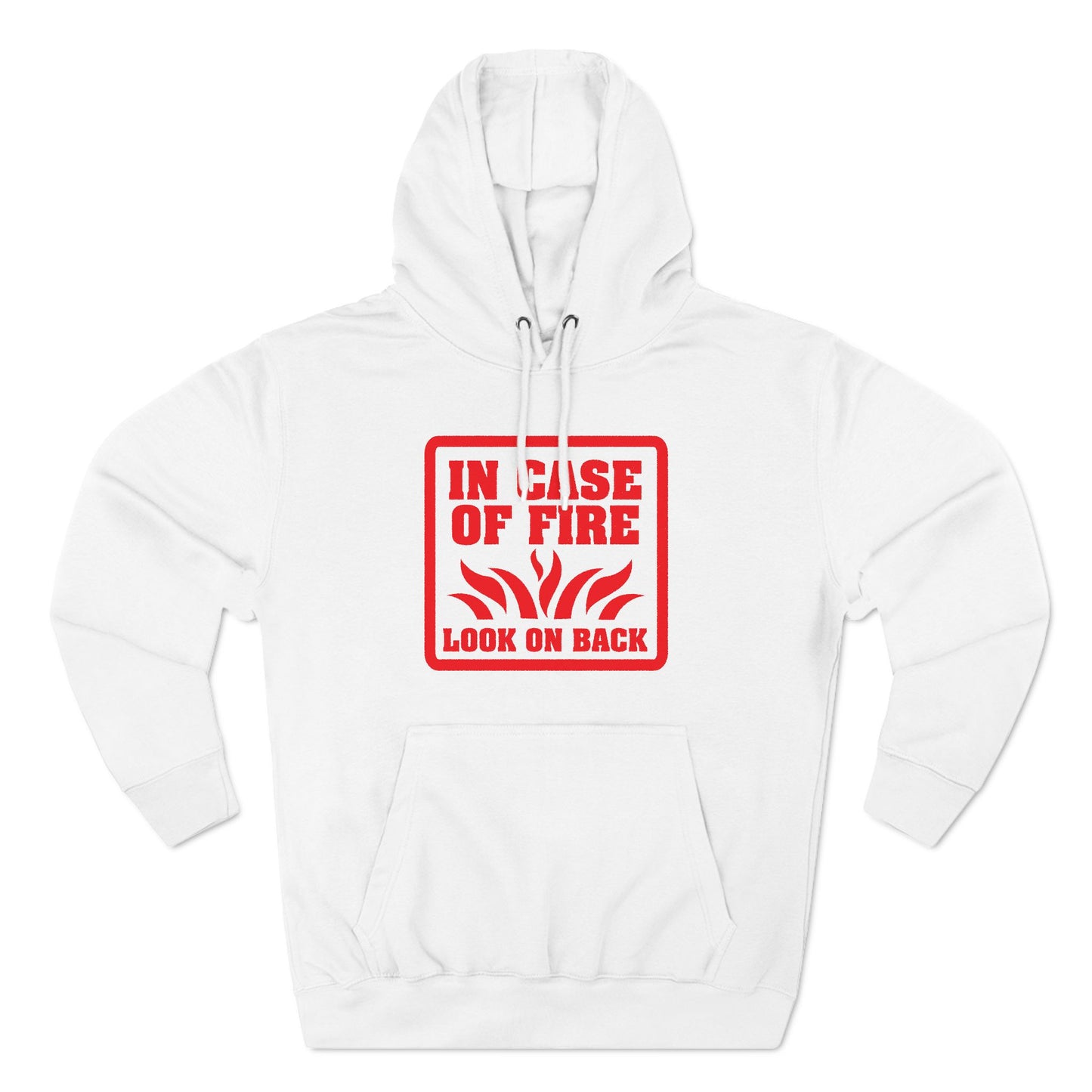 In Case Of Fire Look On Back - I Said In Case Of Fire Dumbass - Hoodie