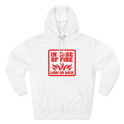 In Case Of Fire Look On Back - I Said In Case Of Fire Dumbass - Hoodie