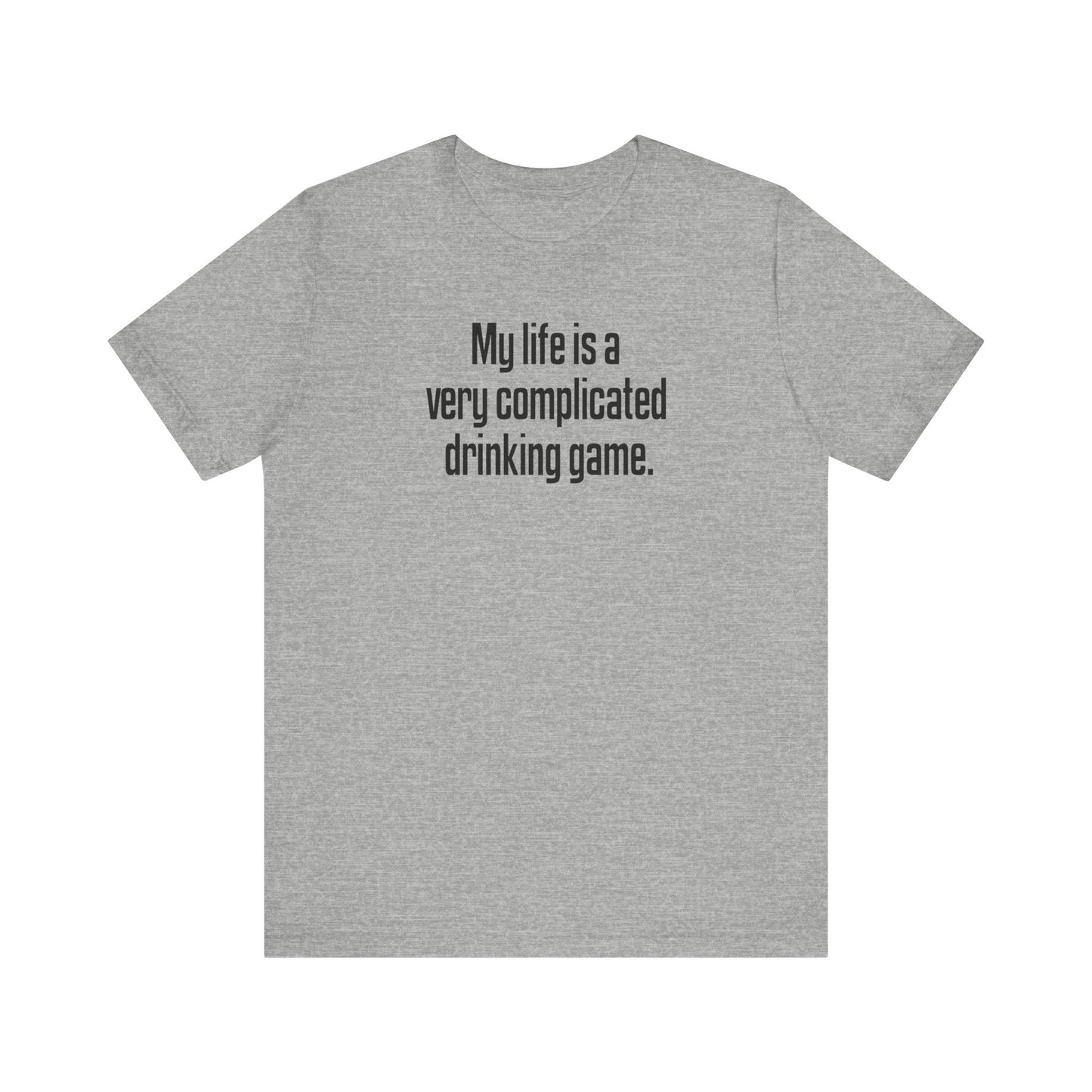 My Life Is A Very Complicated Drinking Game - Men's T-Shirt