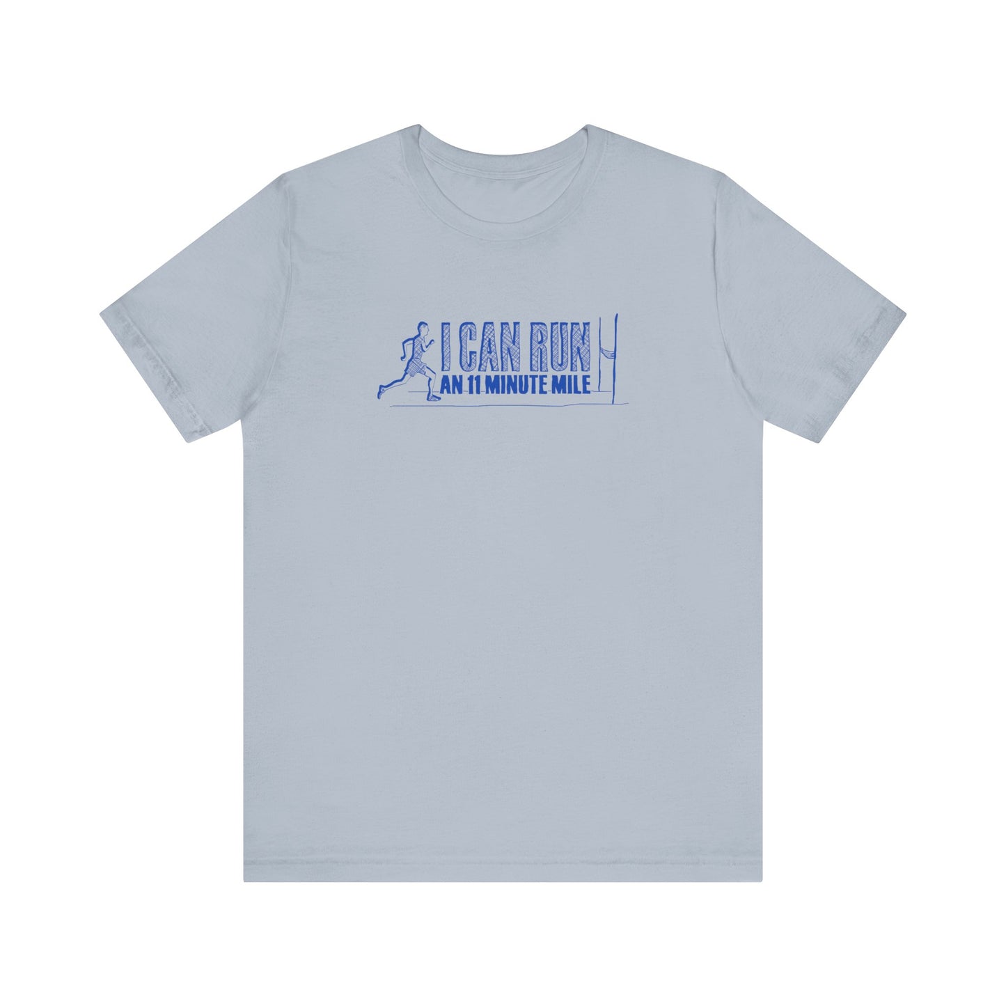 I Can Run An 11 Minute Mile - Men's T-Shirt