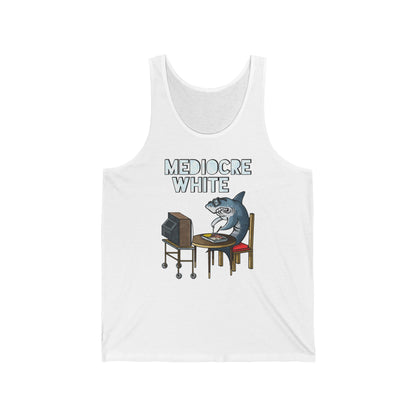 Mediocre White - Unisex Tank