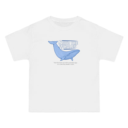 Save The Whales - But First Have Sex With A Sensitive Guy In A 'Save The Whales' T-Shirt - Men's Heavyweight T-Shirt