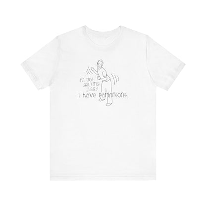 I'm Not Getting Jiggy - I Have Parkinson's - Men's T-Shirt