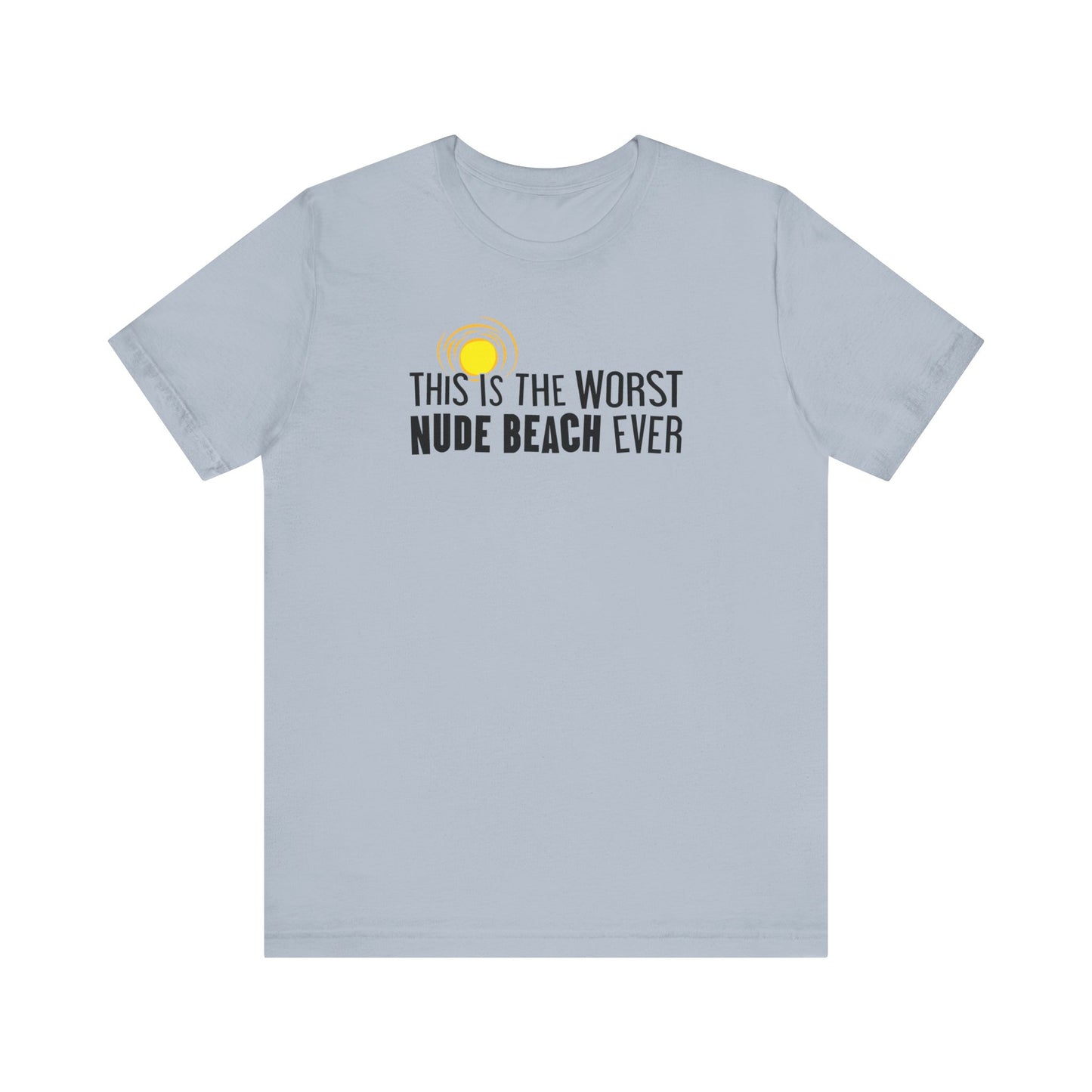 This Is The Worst Nude Beach Ever - Men's T-Shirt