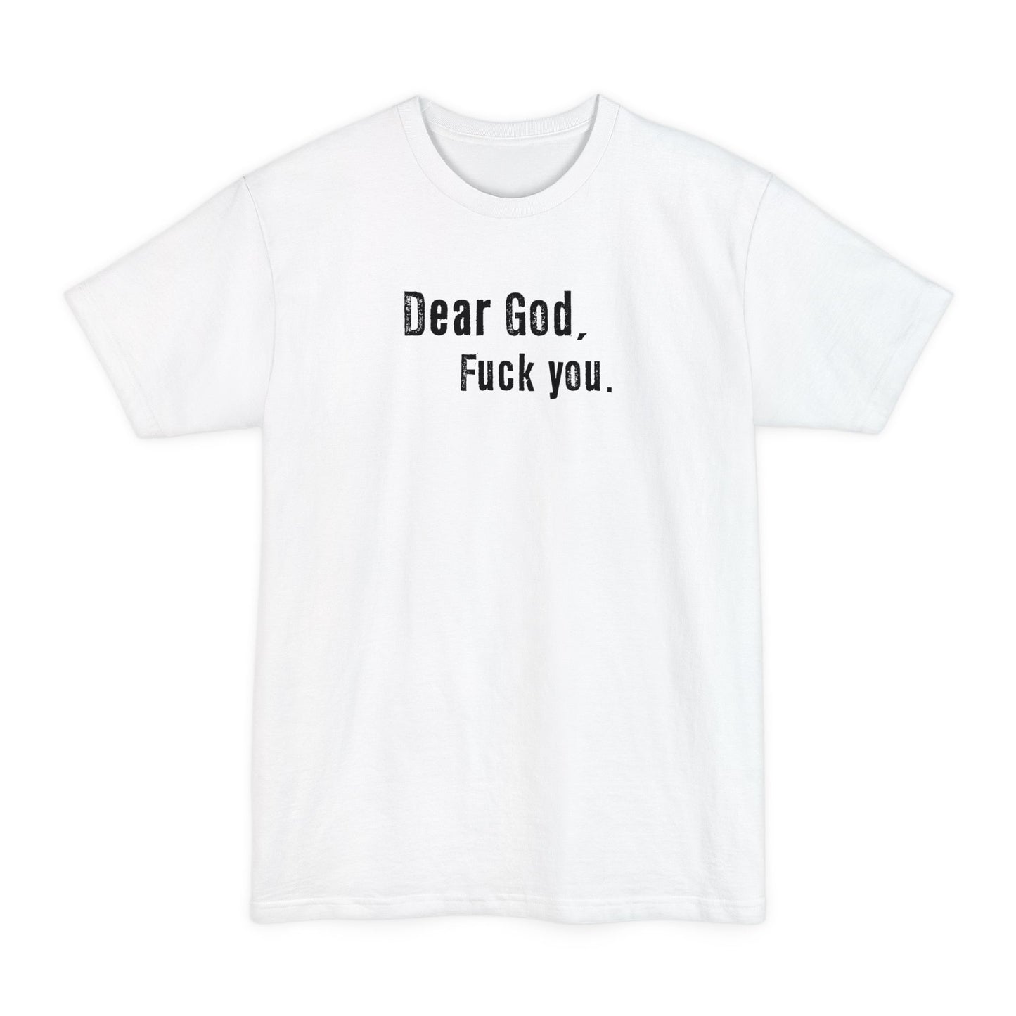 Dear God - Fuck You - Men's Tall T-Shirt