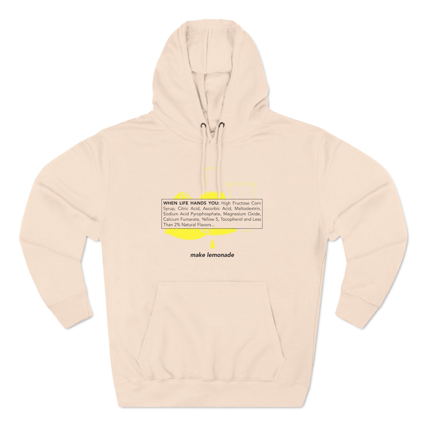 When Life Hands You: High Fructose Corn Syrup Citric Acid... Make Lemonade - Hoodie