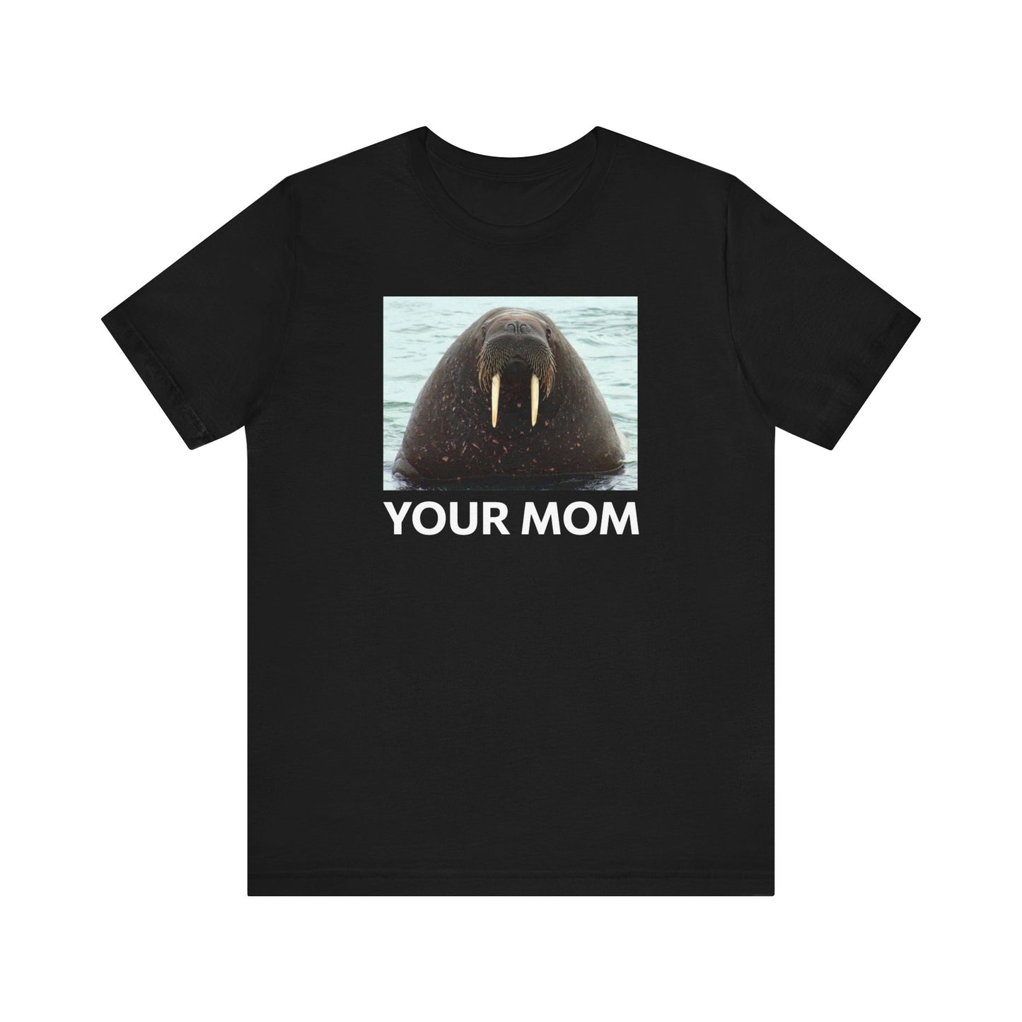 Your Mom - Men's T-Shirt