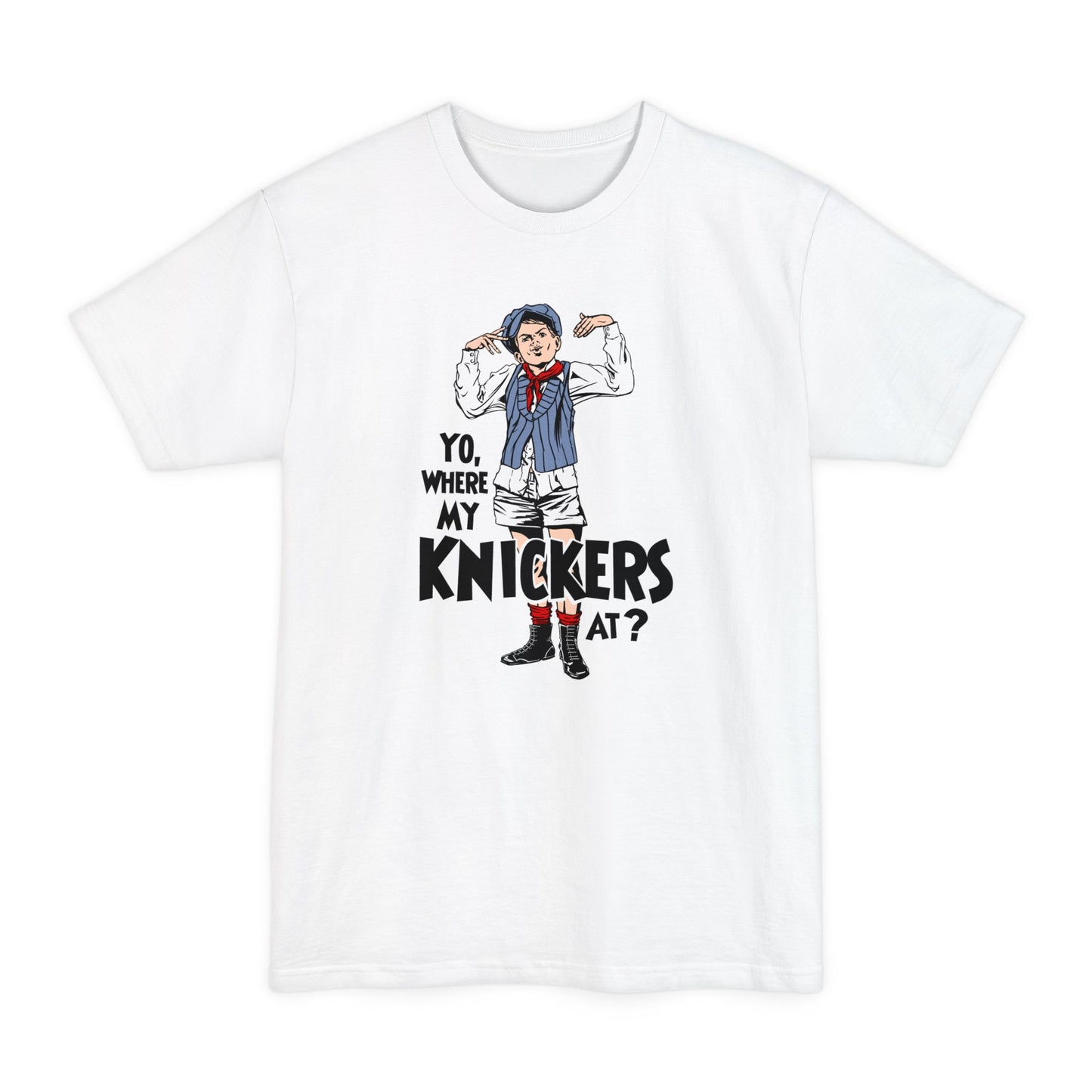 Yo Where My Knickers At? - Men's Tall T-Shirt