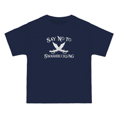 Say No To Swashbuckling - Men's Heavyweight T-Shirt