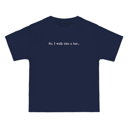 So I Walk Into A Bar - Men's Heavyweight T-Shirt