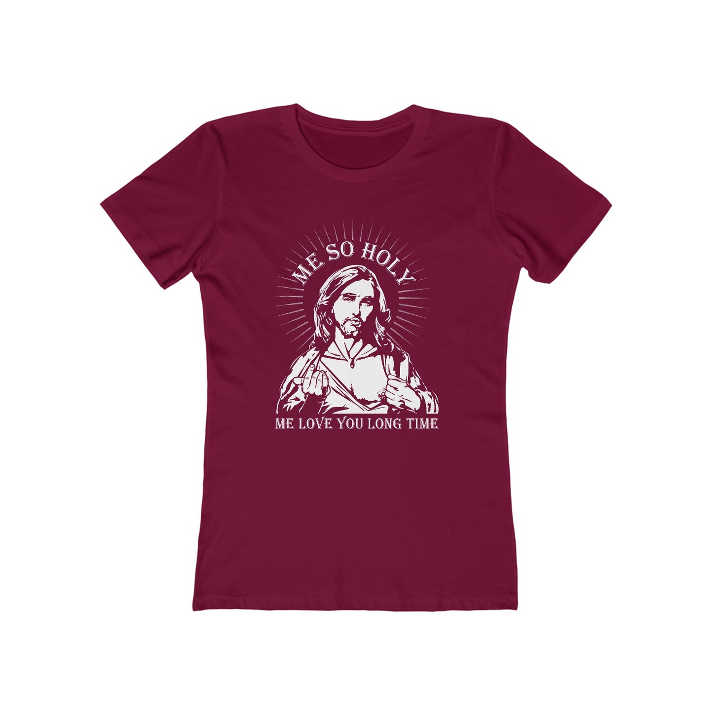 Me So Holy Me Love You Long Time - Women’s T-Shirt