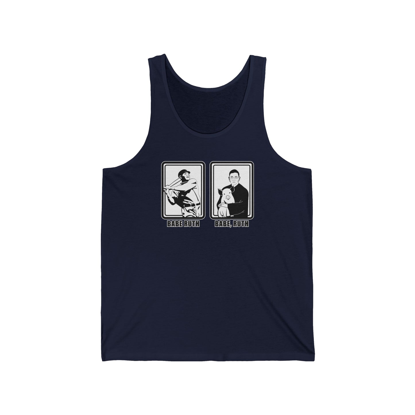 Babe Ruth, Babe Ruth (Ruth Bader Ginsberg) - Unisex Tank