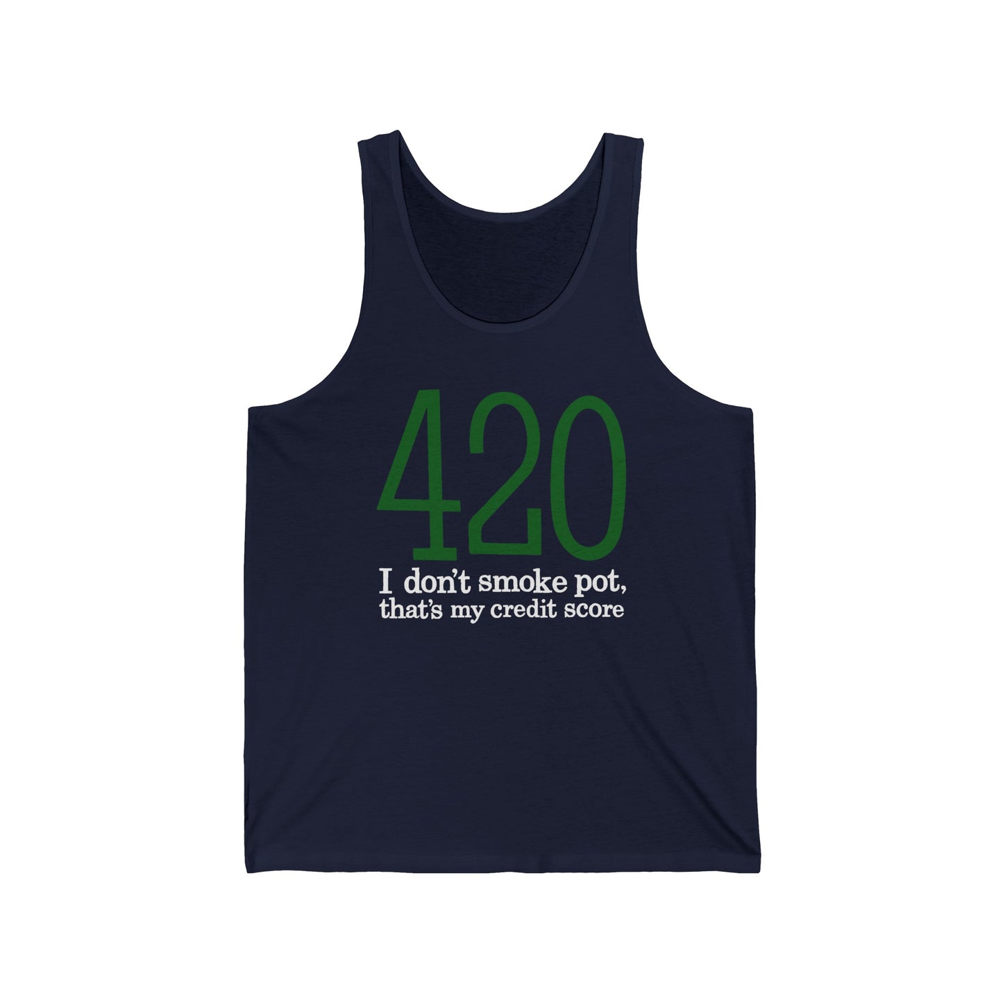 420 - I Don't Smoke Pot  - Unisex Tank