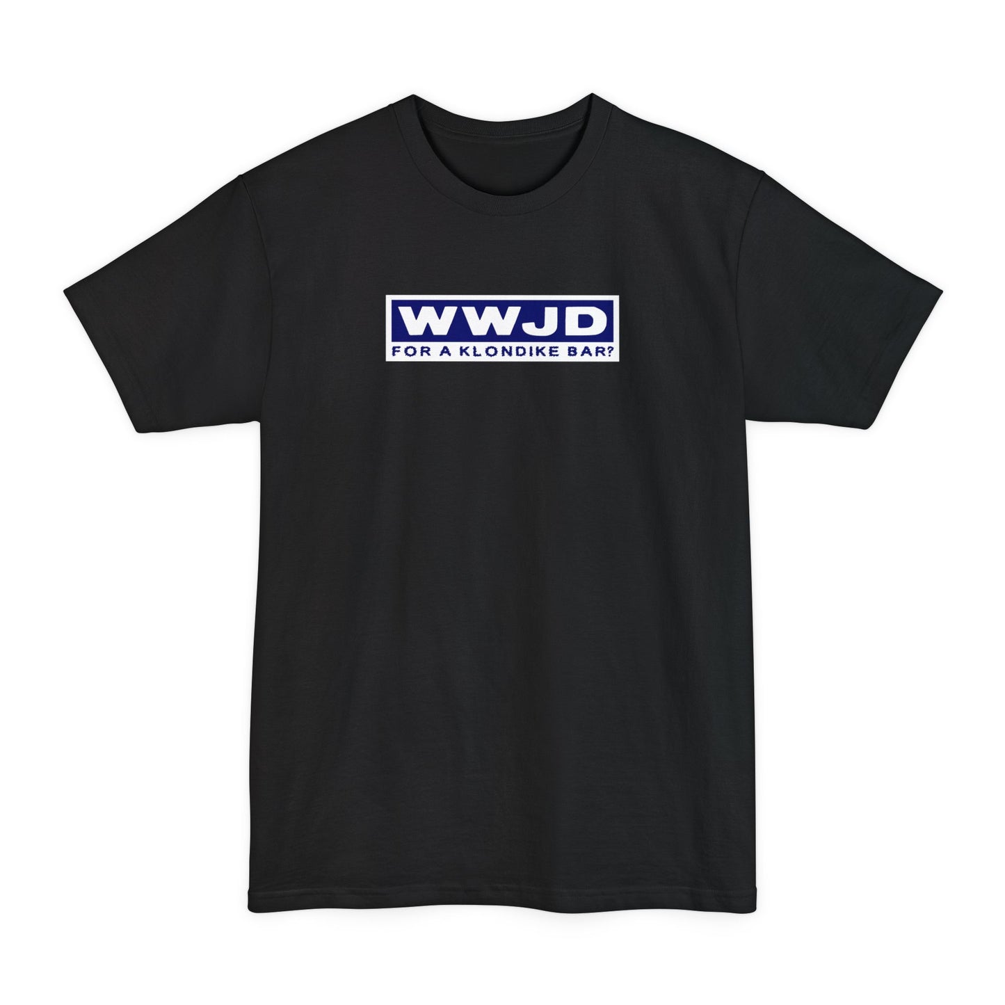 WWJD For A Klondike Bar - Men's Tall T-Shirt